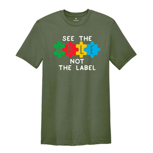 See The Able Not Label Shirt, Autism T-Shirt, Neurodiversity T-shirt, Autism Awareness Shirt, Autism Support Shirt, ADHD Shirt, Autism Mom