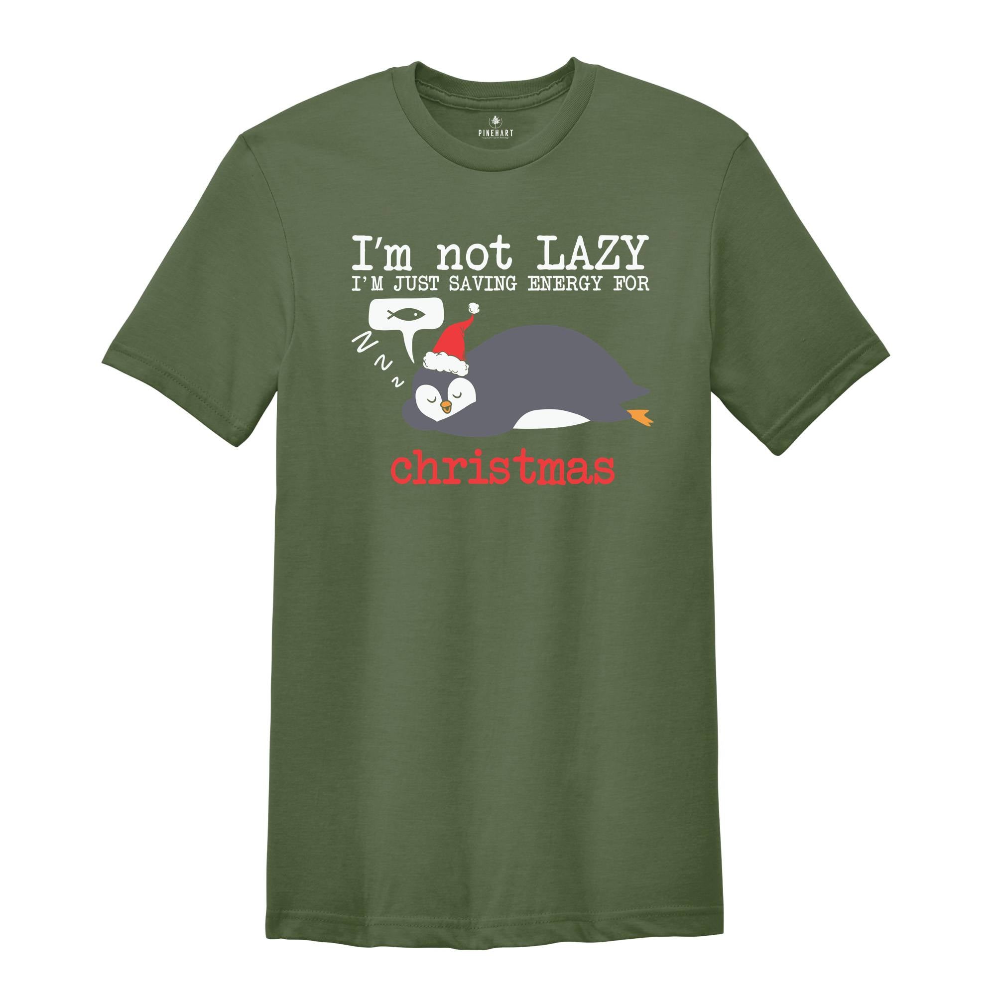 Christmas Penguin Shirt, I'm not Lazy Shirt, Funny Penguin T-Shirt, Penguin Shirt, Christmas Gift, Christmas Sweatshirt, Holiday Shirt