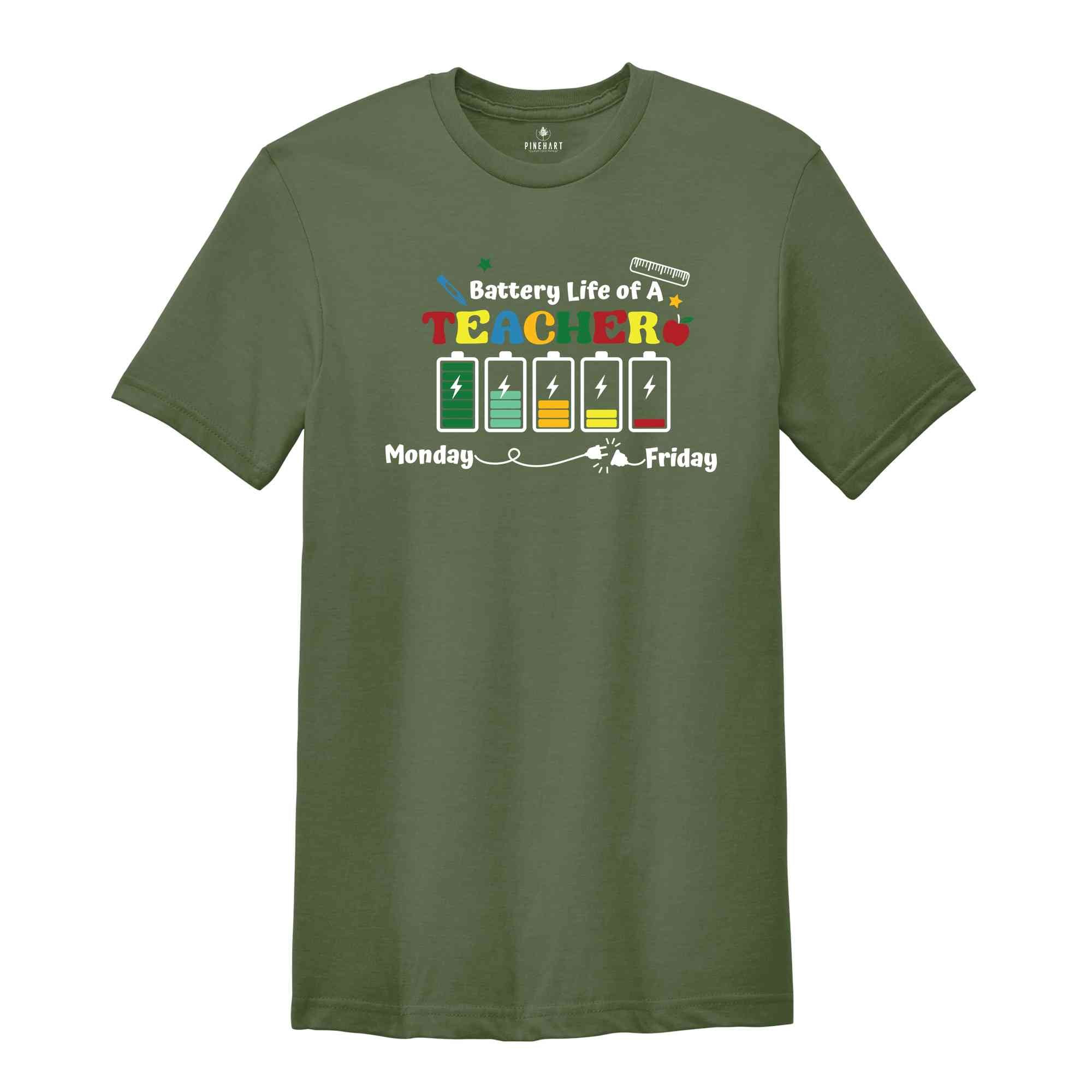 Battery Life Of A Teacher Shirt, Teacher Life Shirt, Teacher Gift, School Shirt, Teacher Era Shirt, End Of The School Year Shirt