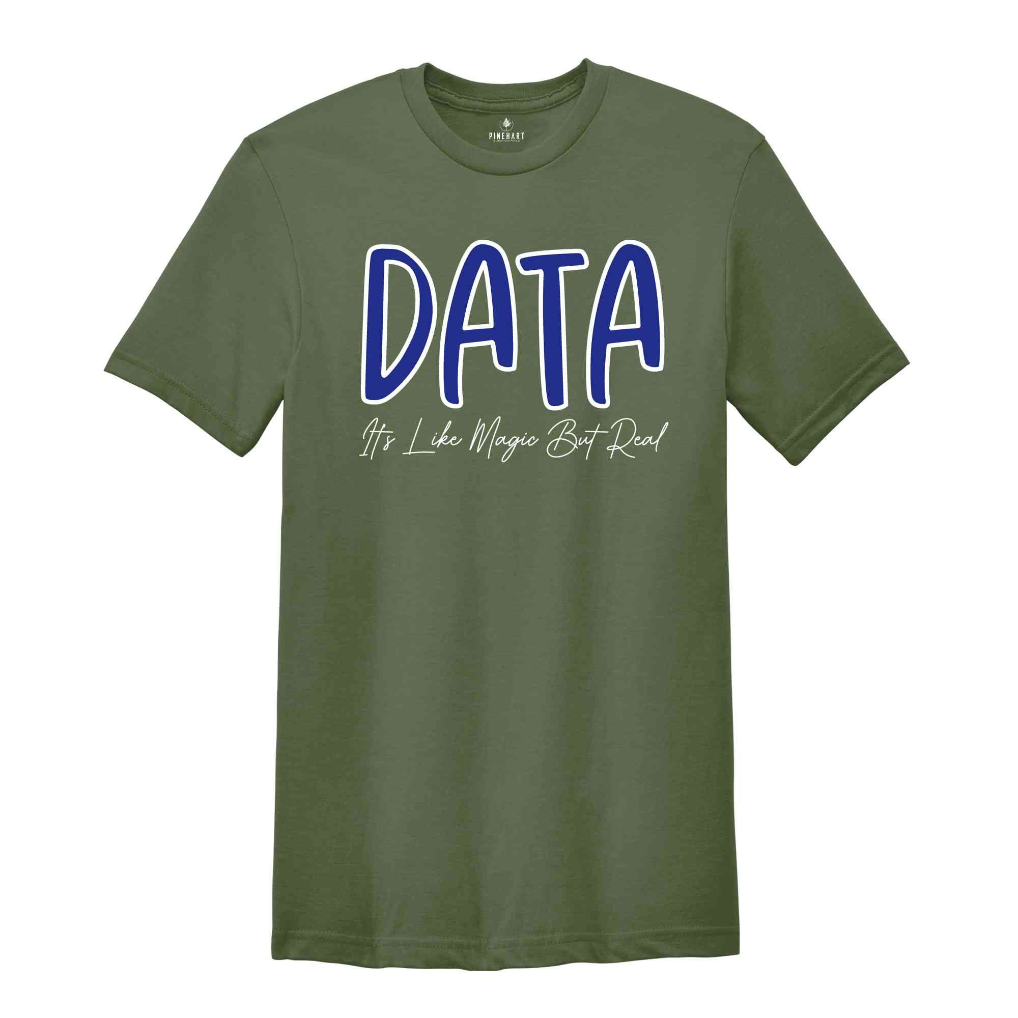 Data It's Like Magic But Real T-shirt, Funny Data Quote Shirt, Data Worker T-shirt, Data Worker Gift, Office Jobs Tees, Gift For Data