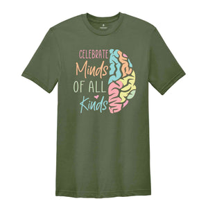 Celebrate Minds of All Kinds Shirt, Mental Health Shirt, Neurodiversity Shirt, Autism Awareness Shirt, ADHD Shirt, Autism Acceptance Gift