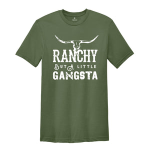 Raunchy But a Little Gangsta Shirt, Cowgirl Shirt, Western Shirt, Cowboy Shirt, Country Tee, Rodeo Shirt