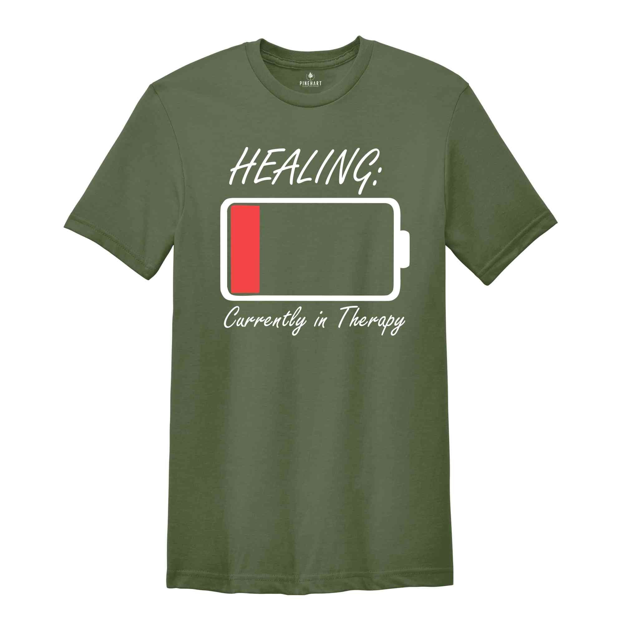 Healing Currently in Therapy Shirt, Mental Health Shirt, Inspirational Shirt, Positive Vibes Shirt, Motivational Shirt