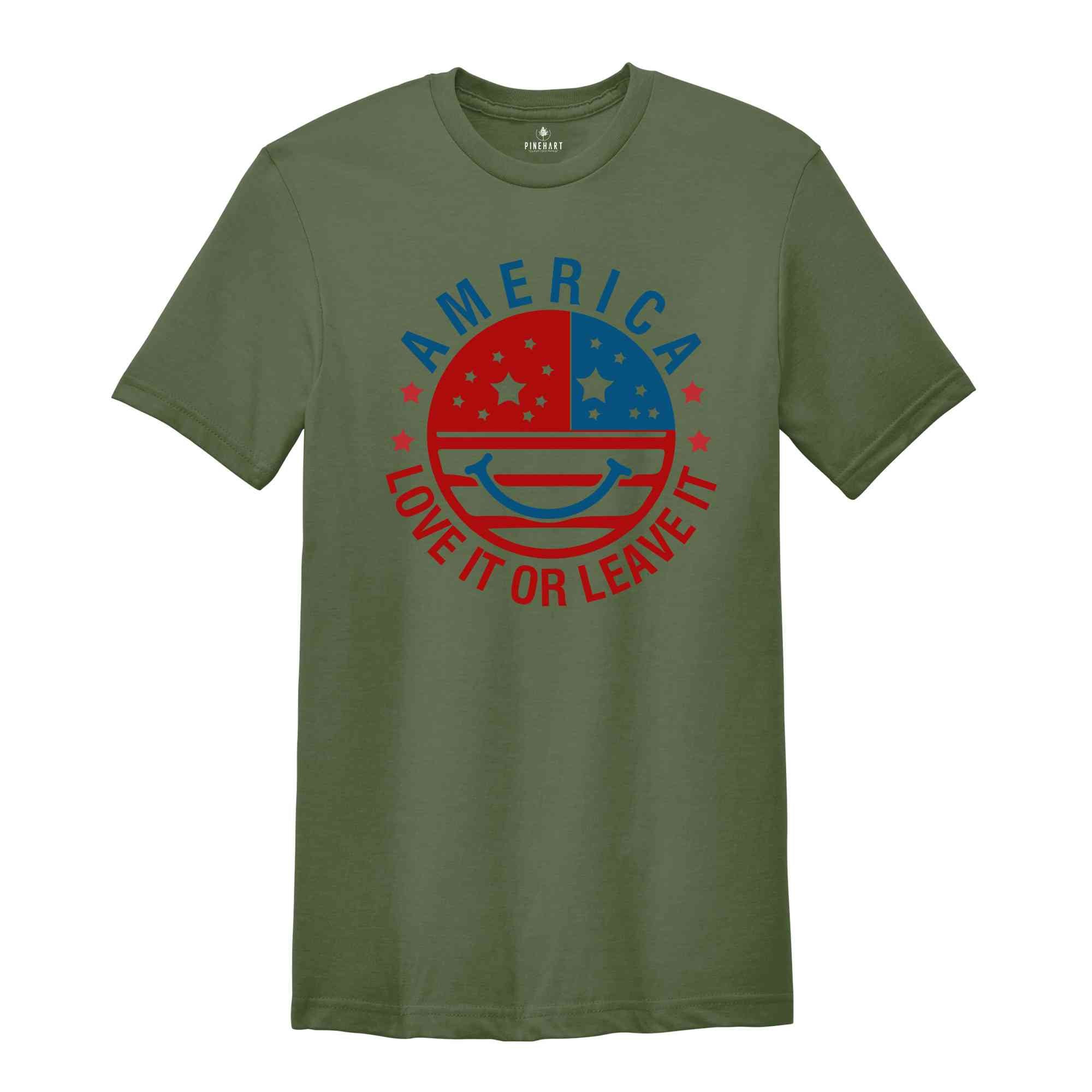 America Love It Or Leave It Shirt, American Patriotic Shirt, Fourty Of July Shirt, Independence Day Shirt, America Lover Shirt