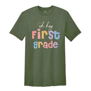 Oh Hey First Grade Shirt, Teacher Shirt, 1st Grade Teacher Shirt, First Grade Shirts, Teacher Team Shirt, Elementary School Tee