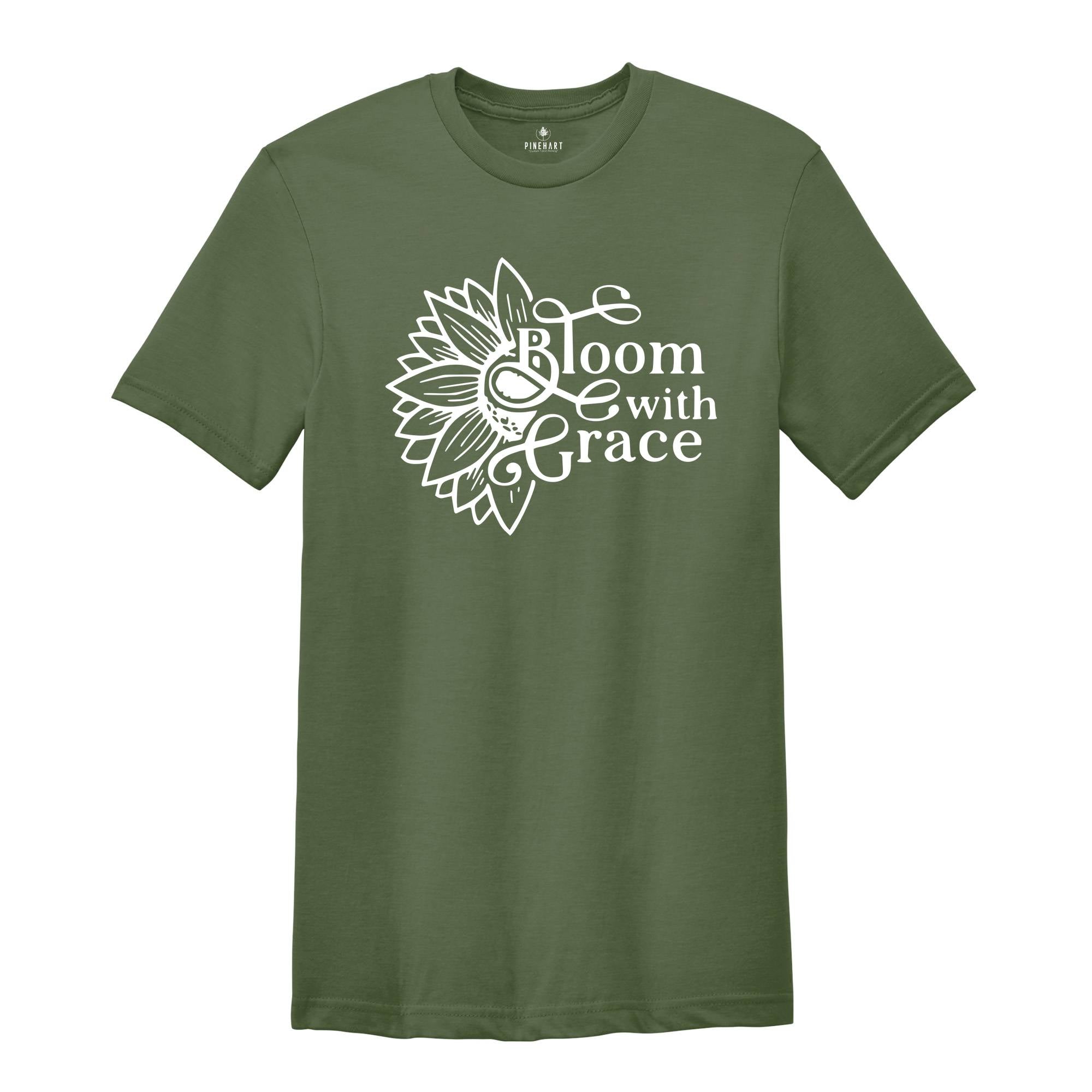 Bloom With Grace, Flower Shirt, Sunflower T shirt, Christian T shirt, Christian Shirt, Flower Lover Gift, Plants Life Shirt, Gift For Mama