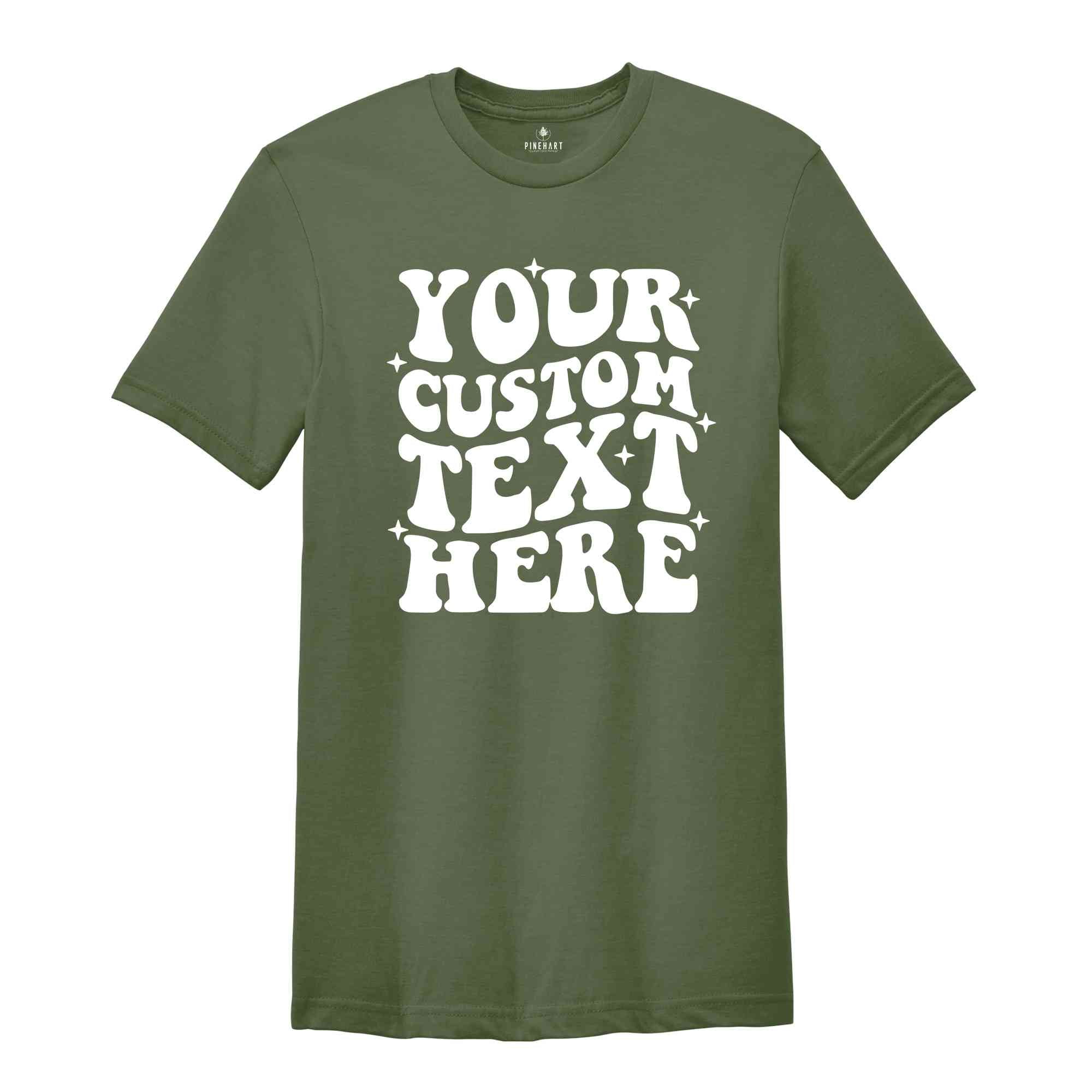 Your Custom Text Here Shirt, Custom Wavy Text Shirt, custom Shirt, custom wavy Shirt, Wavy Text Shirt