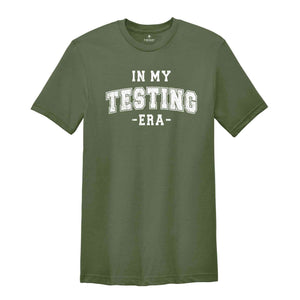 In My Testing Era Shirt, Teacher Life Shirt, Funny Teacher Clothing, Teacher Gifts, Test Day Shirt, Teacher Clothes, Teacher Shirt