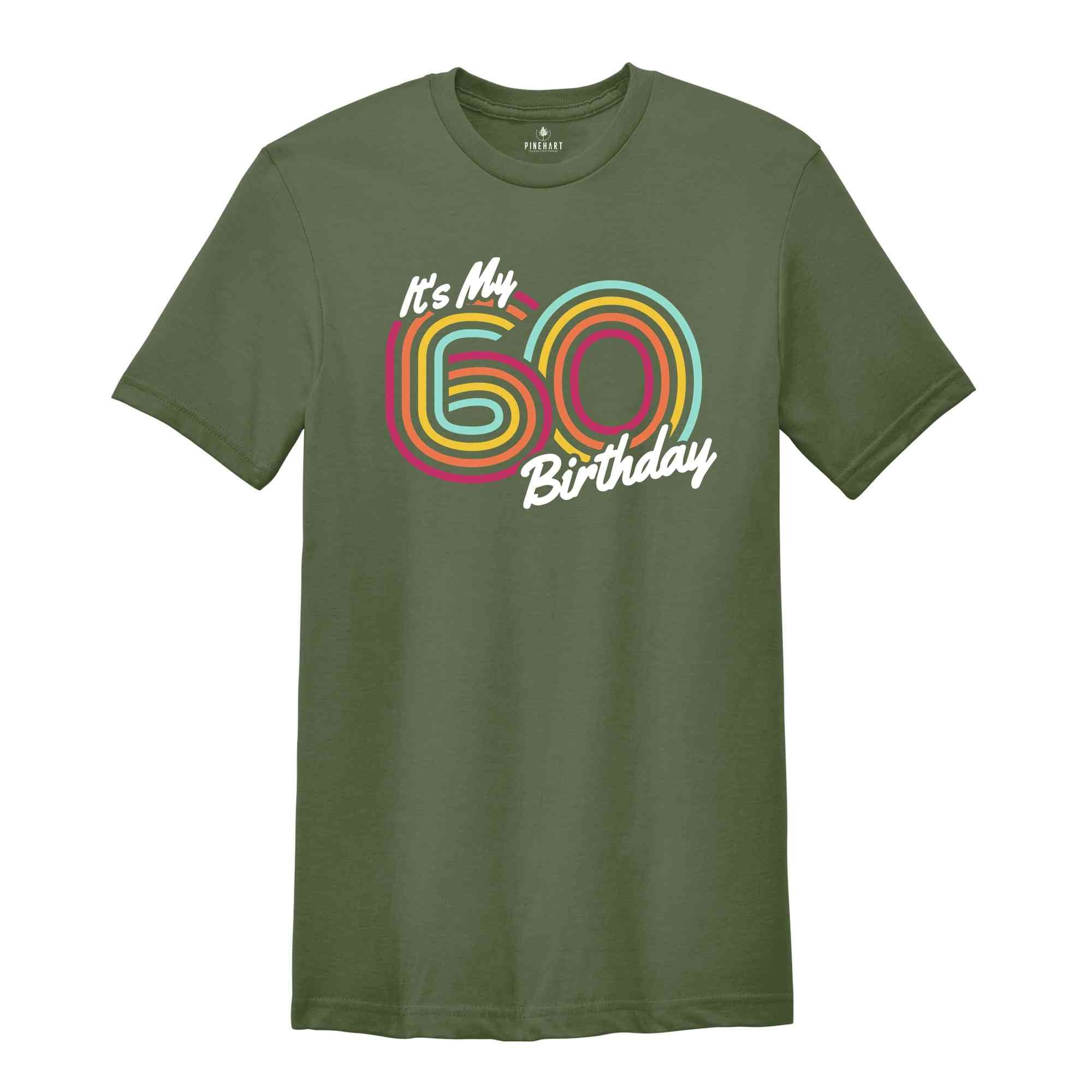 It's My 60 Birthday Shirt, Retro Birthday Shirt, Birthday Gift For Women, Birthday Gift For Men, Birthday Party Shirt, Birthday Shirt