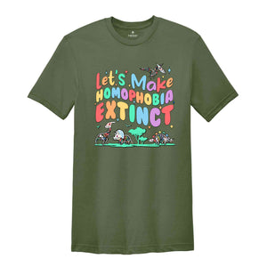 Let's Make Homophobia Extinct Shirt, LGBTQ Pride T-Shirt, Gay Pride Shirt, Equality Shirt, Queer Gift, Homophobia Tee