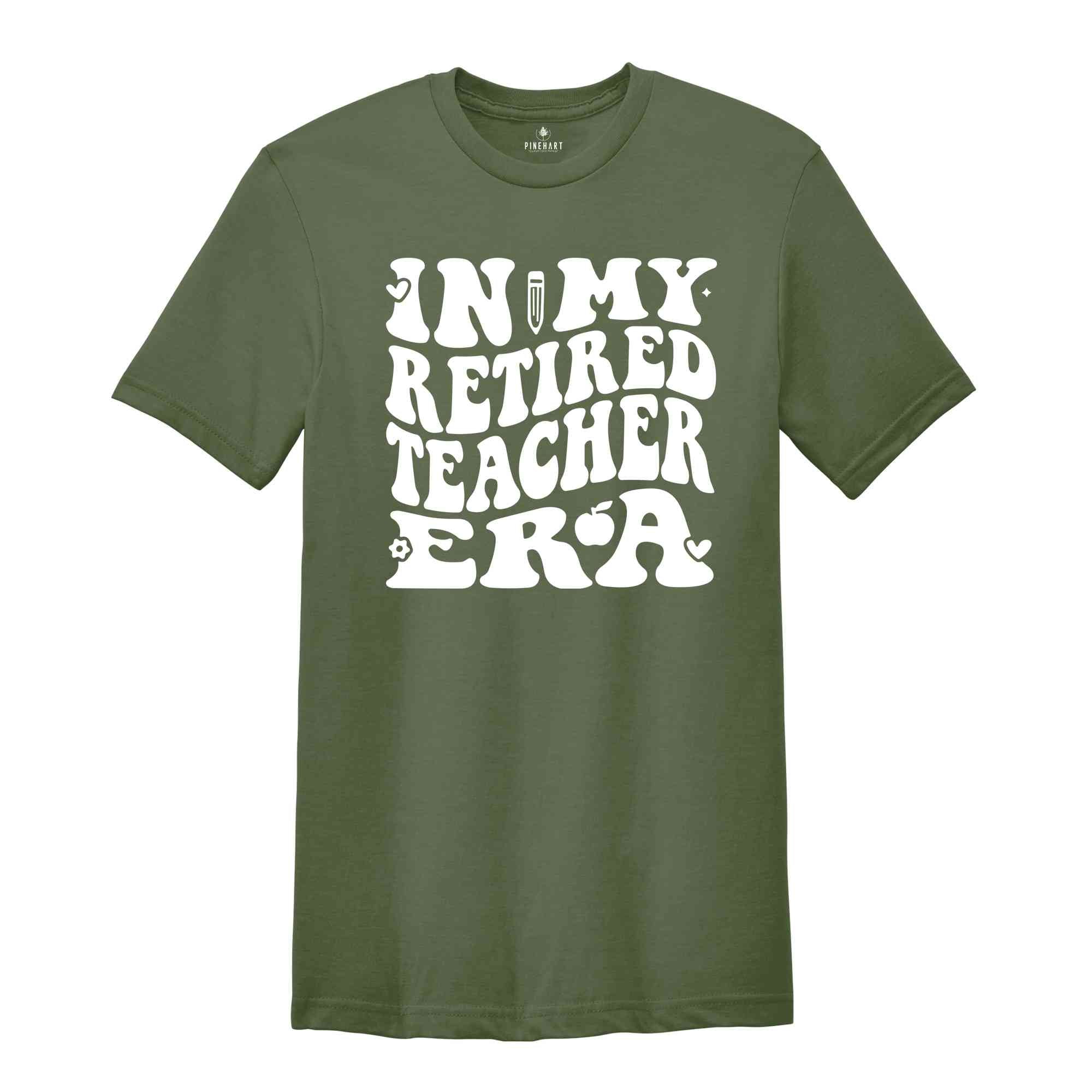 In My Retired Teacher Era Shirt, Retired Teacher Shirt, Retired Teacher Gift, Retired Women, Teacher Retirement, Gift Teacher Appreciation