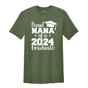 Proud Nana of a 2024 Graduate Shirt, Proud Graduate Nana, Graduation 2024 Shirt, Graduation Shirt, Senior 2024 Gift