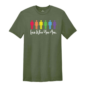 Love Who You Are Shirt, LGBTQ Shirt, Pride Month Shirt, Gay Pride Shirt, Pride Shirt, Equality Shirt, LGBTQ Gift, Lesbian Pride Shirt