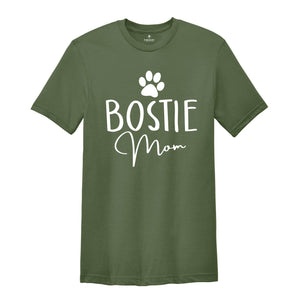 Bostie Mom Shirt, Animal Shirt, Dog Shirt, Dog Lover, Bostie Dog Mom, Boston Terrier Shirt, Gift for Dog Lover, Bostie Dog Mom Gift