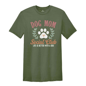 Dog Mom Social Club Shirt, Dog Mom Shirt, Dog Mama Shirt, Cute Dog Mom Shirt, Dog Owner Shirt, Dog Lover Shirt, Dog Shirt, Funny Mom Shirt