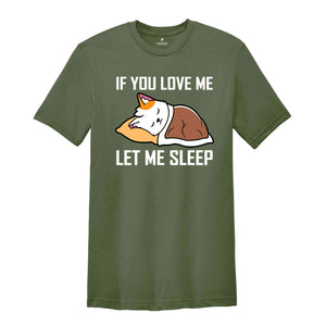 If You Love Me Let Me Sleep Lazy Cat T-Shirt, Sleeping Cat Shirt, Funny Cat Owner T-Shirt, White Cat Sleeping