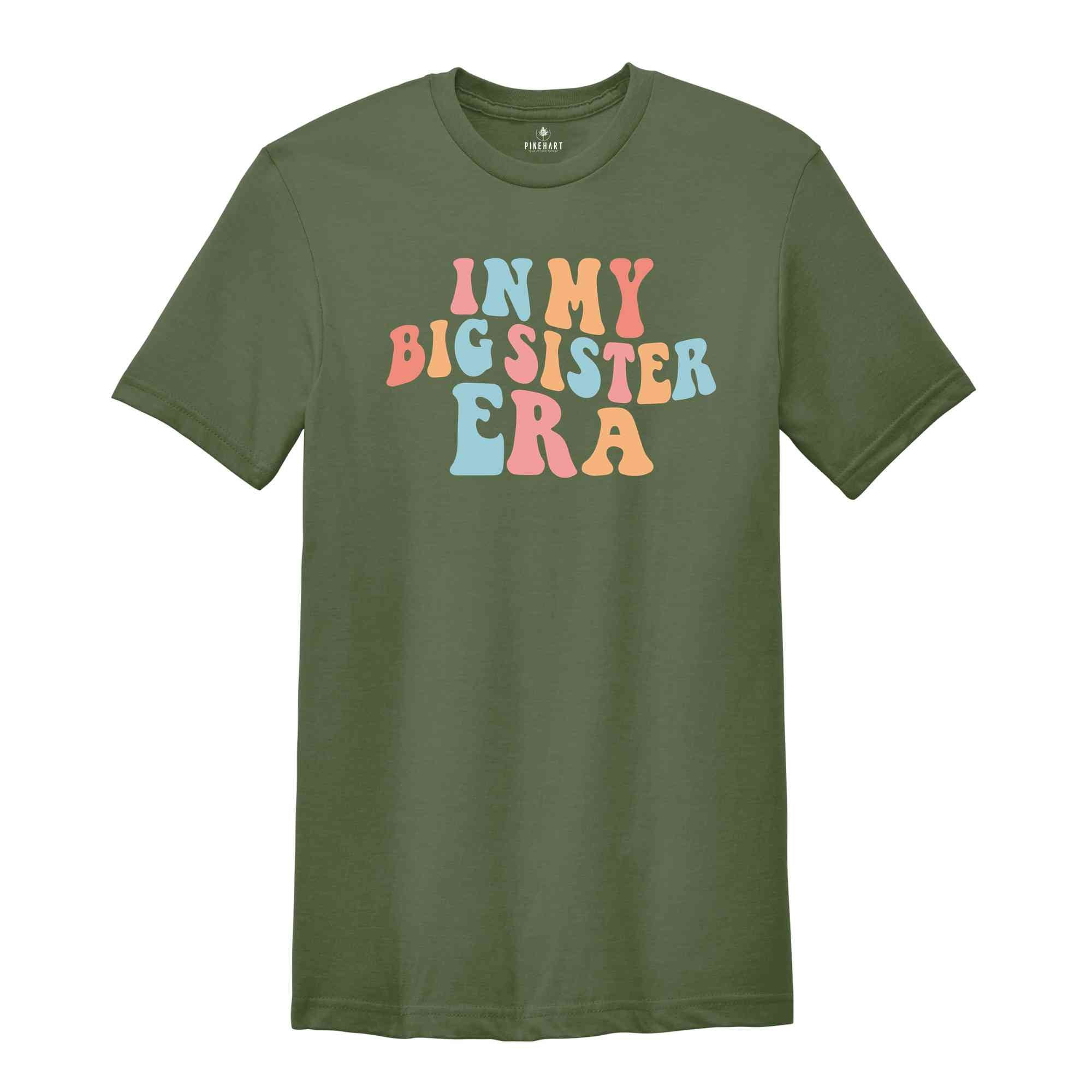 In My Big Sister Era Shirt, Big Sister Shirt, Big Sister Gift, Big Sis Shirt, Baby Announcement, Big Sister to Be