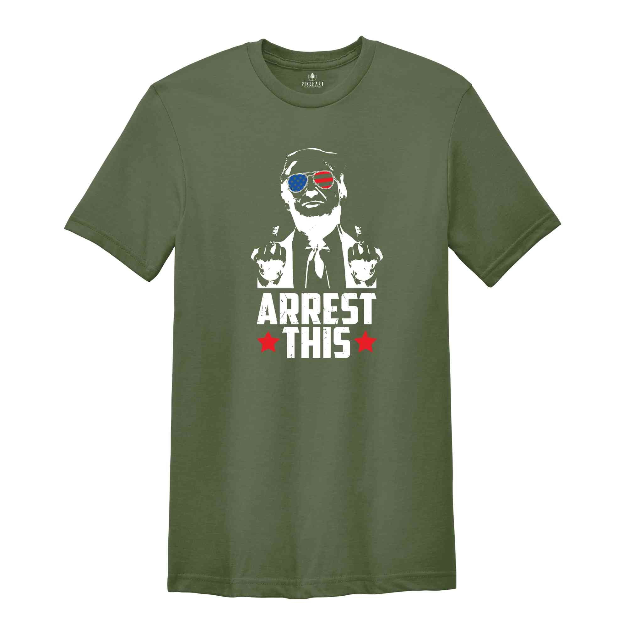 Arrest This Trump Shirt, Middle Finger Trump Shirt, USA Funny Shirt, America Funny Shirt, Political Humor Shirt, Elections 2024 Shirt