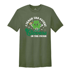 I Teach The Cutest Clovers In The Patch Shirt, Retro St Patrick’s Day, Teacher Shirt, St Patrick Shirt