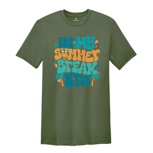 In My Summer Break Era Tshirt, Graduation Tshirt, Last Day Of School T Shirts, Summer Era Tee, Summer Break Tshirts, Summer Teacher T-Shirts