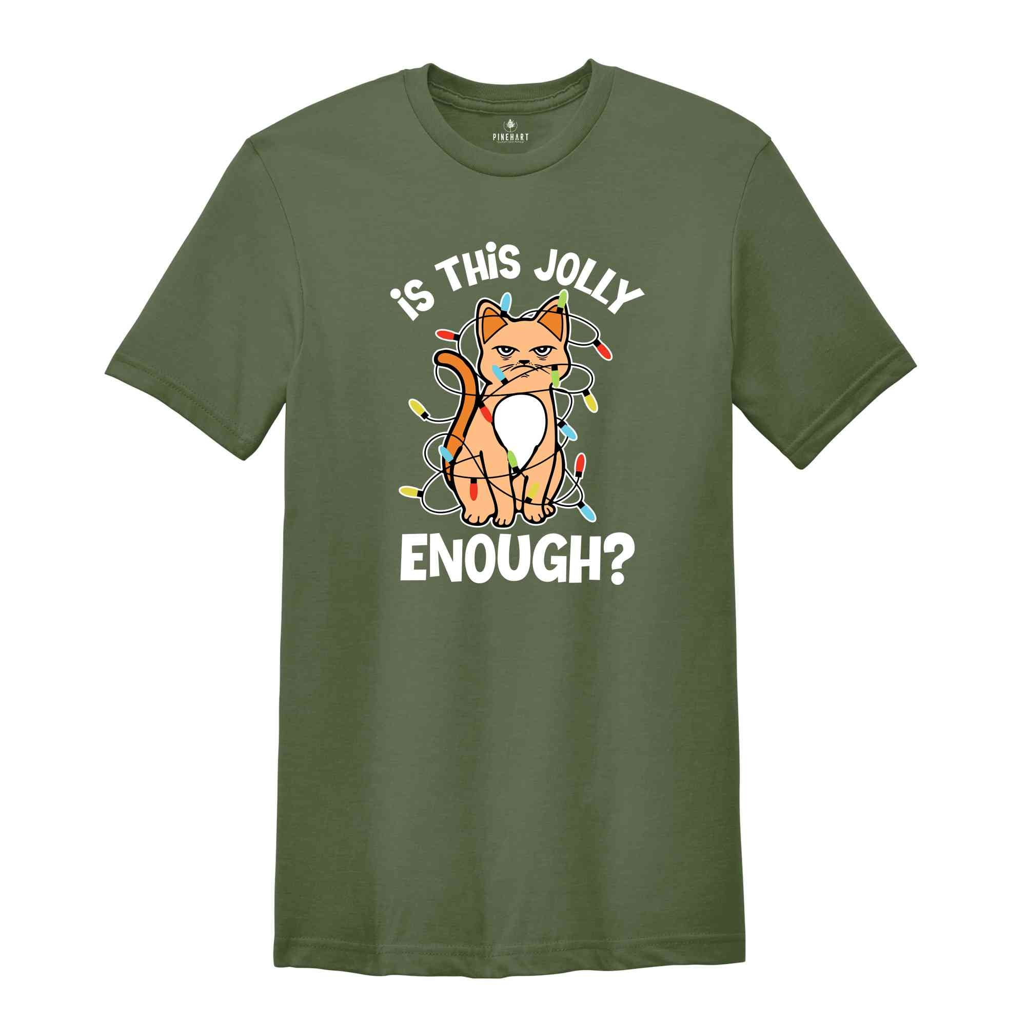 Is This Jolly Enough? Shirt, Christmas Shirts, Christmas Cat Shirt, Chrismas Lights, Funny Cat Shirt, Funny Christmas Tee