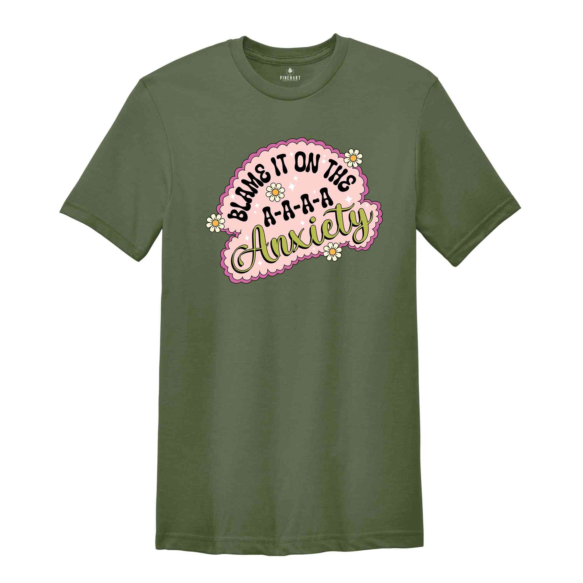 Blame It On The Anxiety Shirt, Inspirational Shirt, Mental Health Shirt, Retro Shirts, Anxiety Flower Shirts