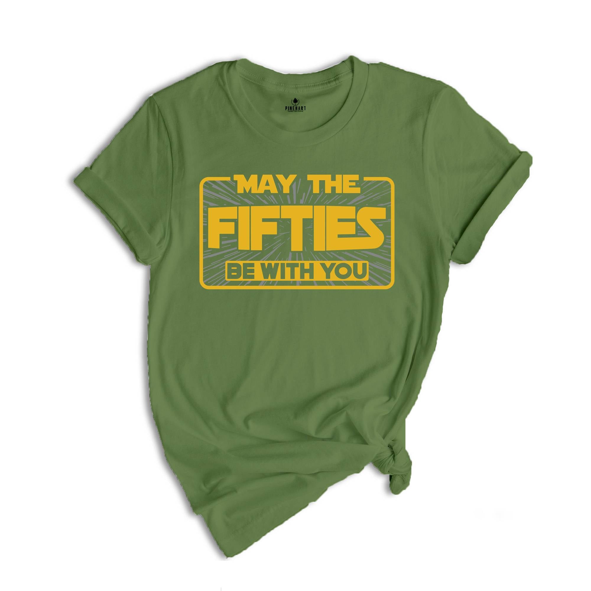 May The Fifties Be With You Shirt, Fifties Birthday Shirt, Funny Birthday Shirt, Fifties Shirt, Space Fifty Shirt, 50th Shirt, Birthday Tee