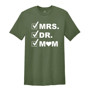 Mrs. Dr. Mom Shirt, Doctor Shirt, Mom Shirt, Gift For Doctor, Funny Doctor Tee, New Doctor Gift, Funny Mom Shirt, Doctor Mom Shirt