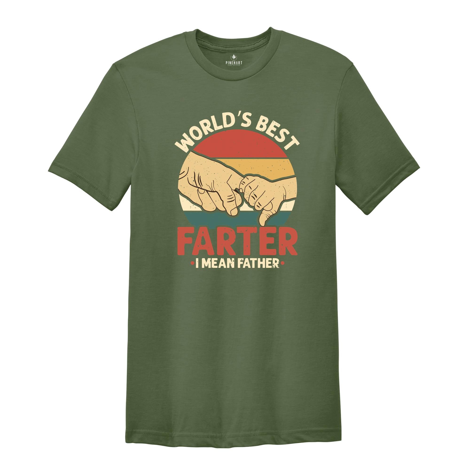 World's Best Farter I Mean Father Shirt, Funny Father Gift, Father's Day Gift, Sarcastic Dad Shirt, Farter Father Tee, Funny Shirt For Dad