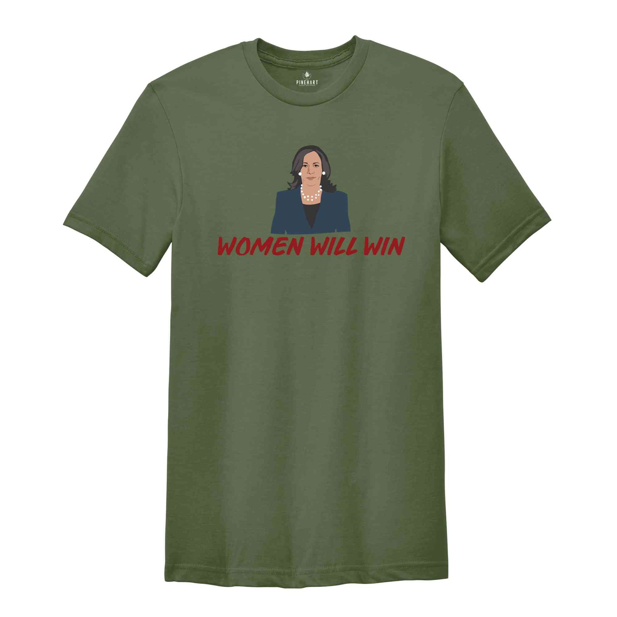 Women Will Win T-Shirt, Madam President Shirt, Kamala For President Shirt, Vote For Kamala Harris Tee