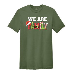 We Are Family Christmas Shirt, Matching Christmas Shirt, Christmas Pajamas Shirt, Family Shirt, Family Christmas Shirt, Christmas Shirt