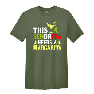 This Senorita Needs A Margarita Shirt, Margarita Shirt, Cinco De Mayo Festival Shirt, Drinking Shirt, Funny Cinco De Mayo Shirt