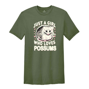 Just A Girl Who Loves Possums Shirt, Funny possum Shirt, Possum T Shirt, Sarcastic Shirts, Just A girl Quote Shirt