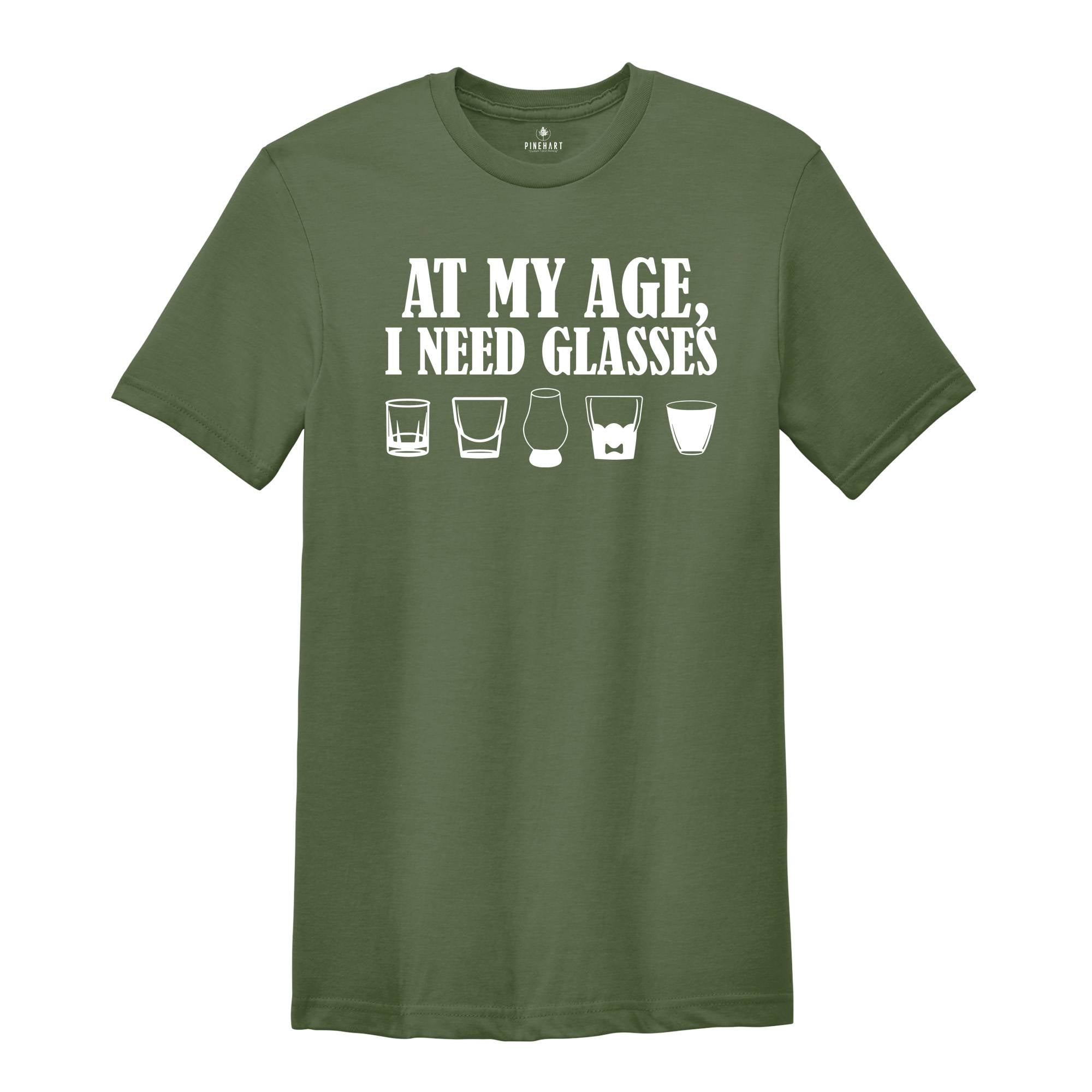 At My Age, I Need Glasses Shirt, Wine Lovers Shirt, Funny Women Shirt, Day Drinking Shirt, Night Drinking Shirt, Wine Tasting Shirt