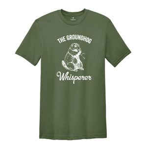 The Groundhog Whisperer Shirt, Groundhog Day Shirt, Animal Lover Shirt, Funny Animal Shirt, Cute Animal Tee