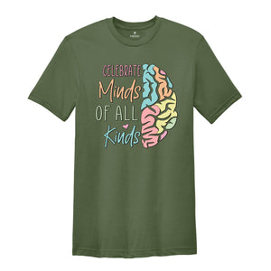 Celebrate Minds Of All Kinds Shirt, Neurodiversity Shirt, Inclusion Shirt, Autism Acceptance, Adhd Shirt, Neurodivergent Shirt