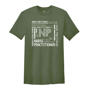 NP Shirt, Nurse Practitioner Shirt, Nurse Life Shirt, NP Nurse Tee , Nursing School Shirt, Nurse Practitioner Gift Tee, Nurse Graduate Tee,