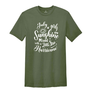 July Girls Are Sunshine Mixed With a Little Hurricane Shirt, July Birthday Shirt, Birthday Shirt, Birthday Gift, Funny Birthday Shirt