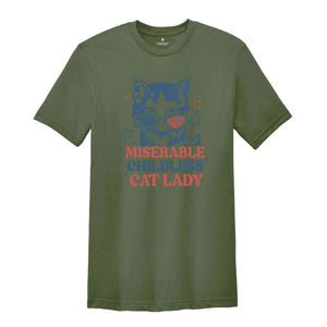 Miserable Childless Cat Lady T-Shirt, Vote Kamala Harris Shirt, Usa Elections Shirts, Gifts For Kamala Harris Supporters