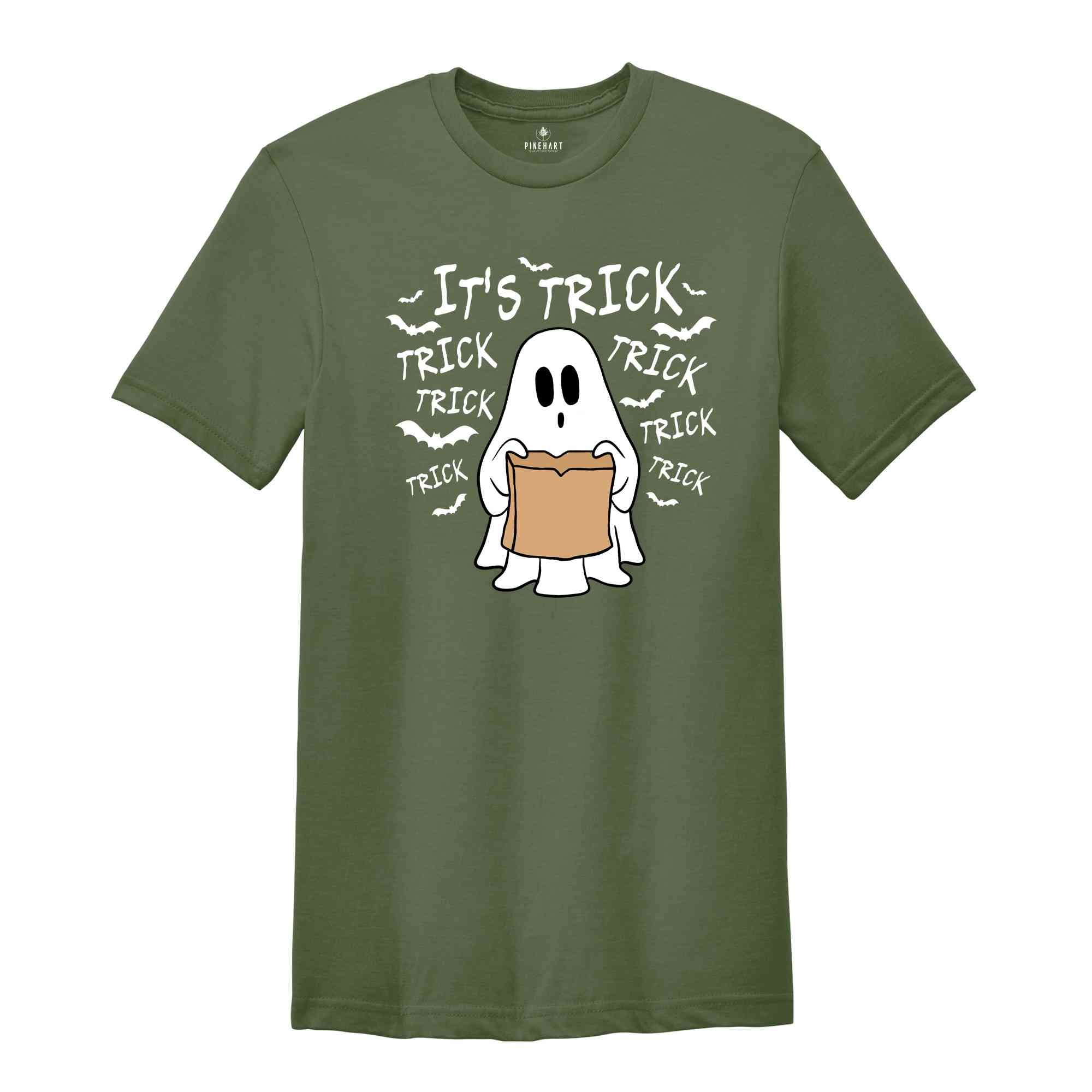 It's Trick Shirt, Cute Ghost Shirt, Funny Ghost Shirt, Boo Shirt, Ghost Shirt, Spooky Season Shirt, Halloween Shirt, Cute Halloween Shirt