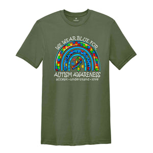 We Wear Blue For Autism Awareness Shirt, Autism Acceptence Shirt, Autism Awareness Shirt, ADHD Shirt, Rainbow Shirt, Puzzle Piece Shirt