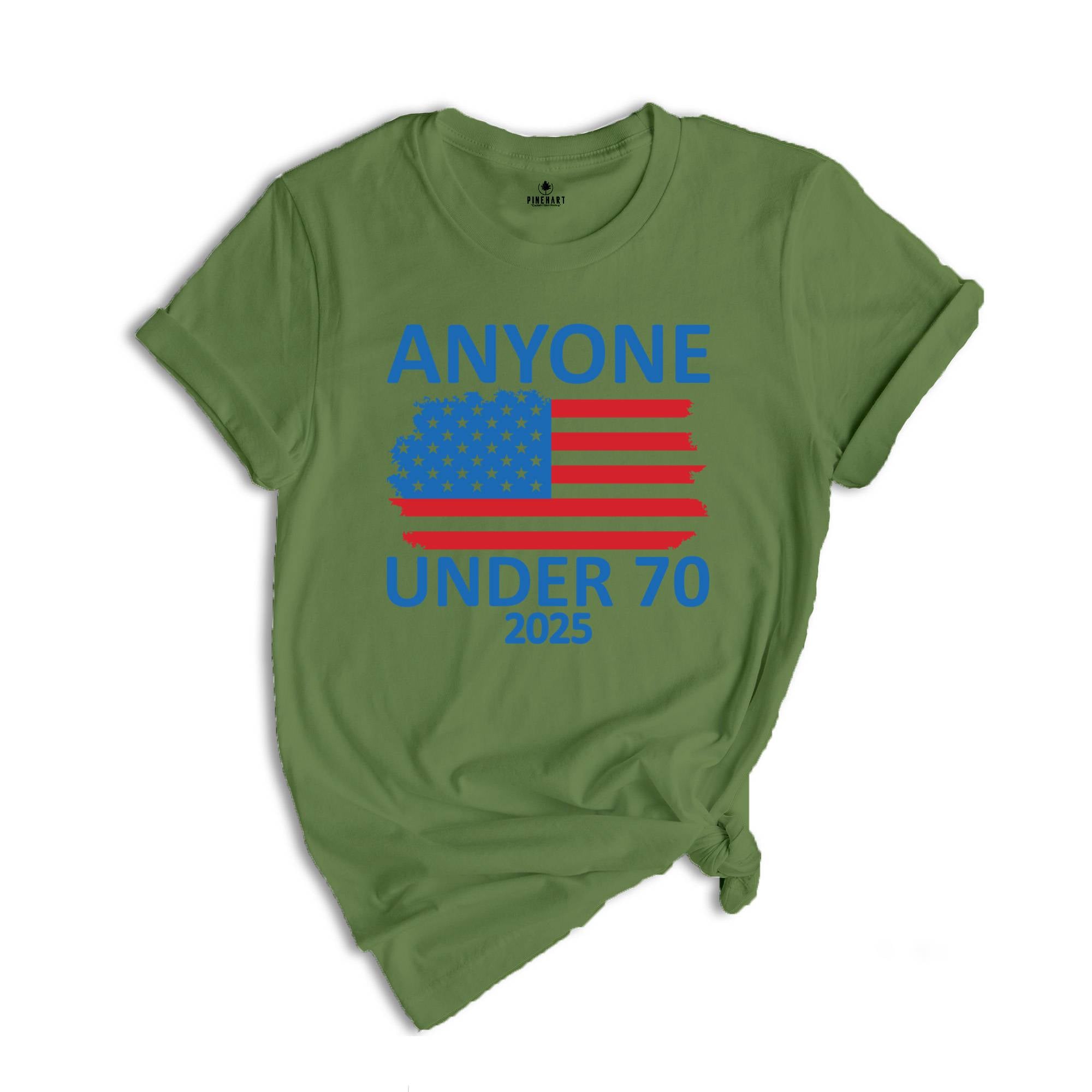 Anyone Under 70 Shirt, 2025 Funny Election Shirt, Funny Political Shirt, Sarcastic Political Humor Shirt, Humorous Election Tee