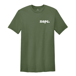 Nope Pocket Shirt, Nope Shirt, Cool Nope Shirt, Nope Tee, Cool Nope Tee, Nope T-Shirt, Cool Nope T-Shirt, Nope Shirt Gift