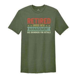 Retired Under New Management T-Shirt, Funny Grandpa Shirt, Father's Day Shirt, Grandpa Gifts, Retirement Shirt