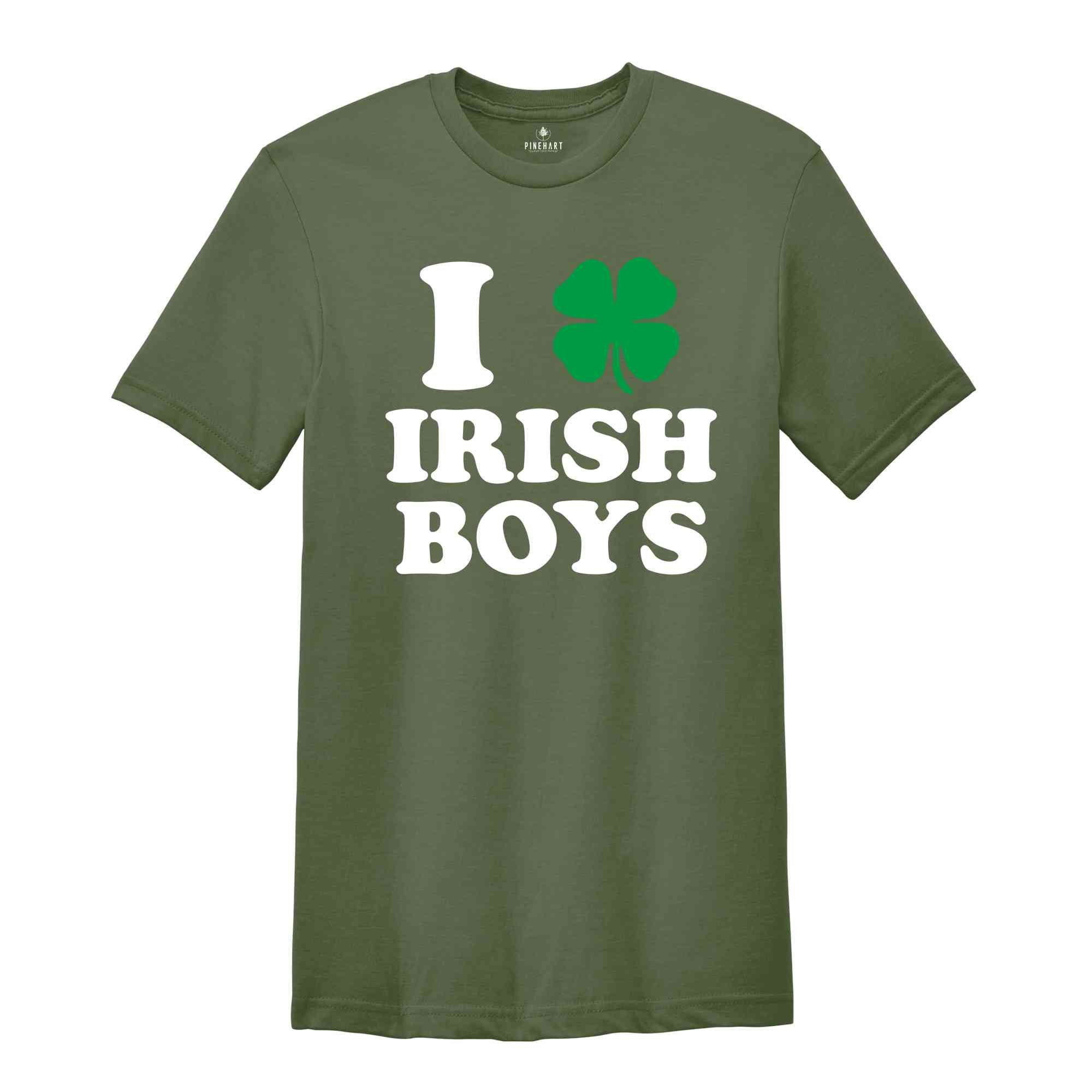 I Love Irish Boys T-Shirt, St Patricks T-shirt, St Patrick's Day Gift, Shamrock Shirt, Lucky, Lucky Shirt, Irish T-shirt