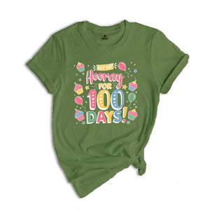 Hip Hip Hoorray For 100 Days Shirt, 100 Days Of Me Shirt, Teacher Shirt, 100 Day Of School Shirt, Back To School Shirt, School Shirt