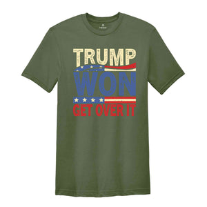 Trump Won Get Over It T-Shirt, Funny Donald Trump Tee, Trump Winning Elections Gifts, President Trump Shirt