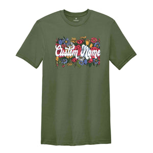 Custom Name Shirt, Wildflowers Shirt, Personalized Shirt, Cute Custom Shirts, Groovy Tee Shirt, Custom Birthday Gift