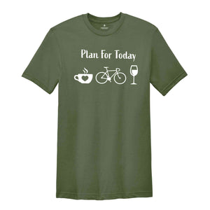 Plan For Day Shirt, Coffee Lover T-Shirt, Funny Cycling Shirt, Bicycle Apparel, Wine Lover Shirt, Mountain Bike Shirt