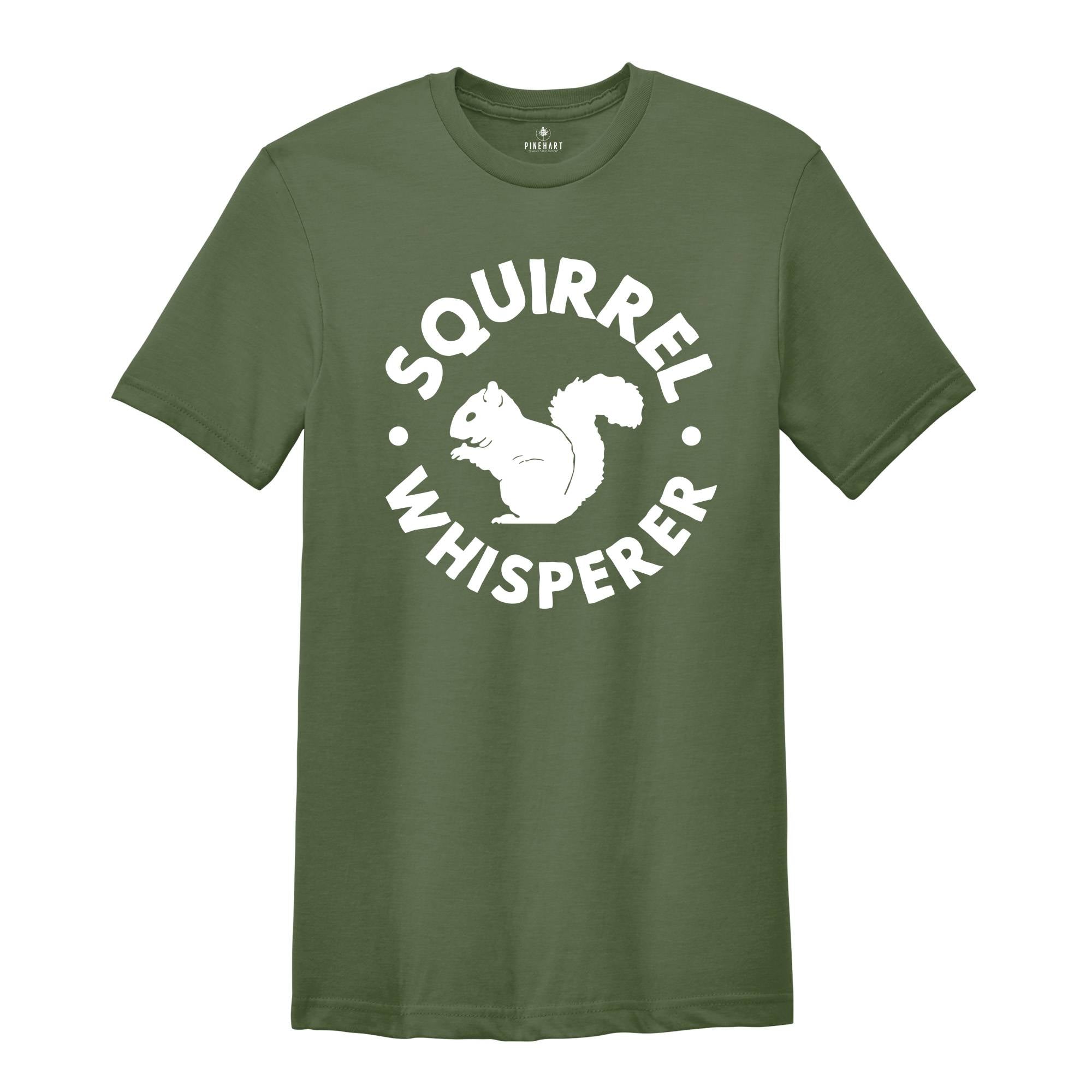 Squirrel Whisperer Shirt, Cute Squirrel Tee, Nature Shirt, Gift for Animal Lover, Squirrels Apparel, Squirrels Lover Tee